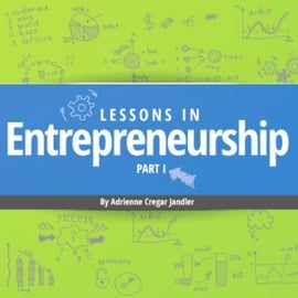 Lessons in Entrepreneurship, Pt.1
