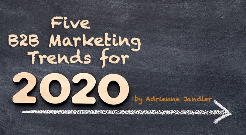 5 B2B Marketing Trends For 2020